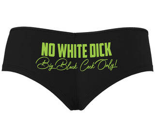 No White Dick - Big Black Cock Only - Black Boyshort