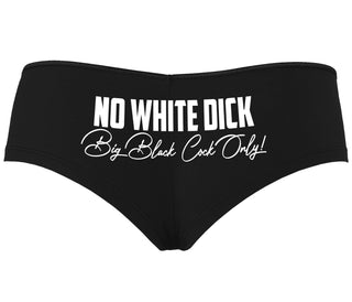 No White Dick - Big Black Cock Only - Black Boyshort