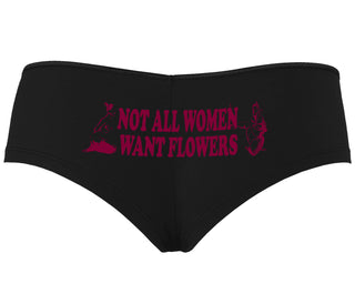 Not All Women Want Flowers - Black Boyshort