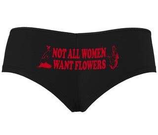 Not All Women Want Flowers - Black Boyshort