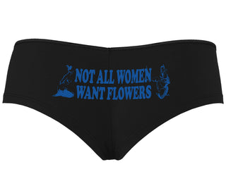 Not All Women Want Flowers - Black Boyshort