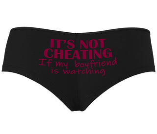 It’s Not Cheating If My Boyfriend Watches - Black Boyshort