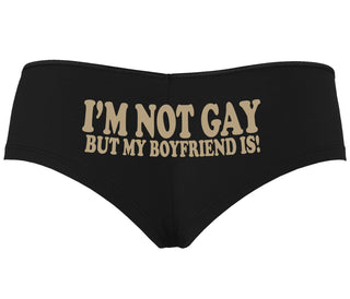 I'm Not Gay But My Boyfriend Is - Black Boyshort