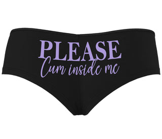 Please Cum Inside Me - Black Boyshort