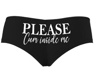 Please Cum Inside Me - Black Boyshort