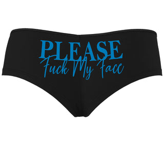 Please Fuck My Face - Black Boyshort