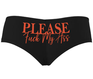 Please Fuck My Ass - Black Boyshort