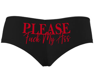Please Fuck My Ass - Black Boyshort