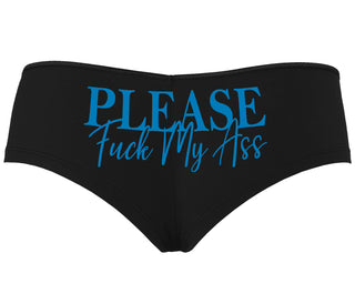 Please Fuck My Ass - Black Boyshort