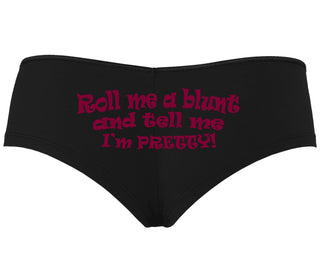 Roll A Blunt and Tell Me I'm Pretty - Black Boyshort