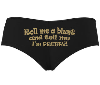 Roll A Blunt and Tell Me I'm Pretty - Black Boyshort