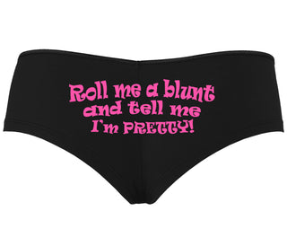 Roll A Blunt and Tell Me I'm Pretty - Black Boyshort
