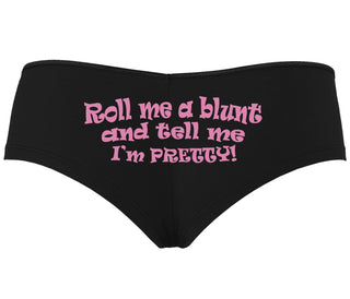 Roll A Blunt and Tell Me I'm Pretty - Black Boyshort