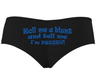 Roll A Blunt and Tell Me I'm Pretty - Black Boyshort
