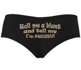 Roll A Blunt and Tell Me I'm Pretty - Black Boyshort