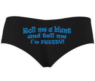 Roll A Blunt and Tell Me I'm Pretty - Black Boyshort