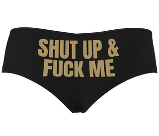 Shut Up and Fuck Me - Black Boyshort