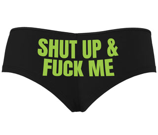 Shut Up and Fuck Me - Black Boyshort
