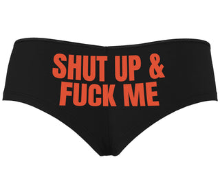 Shut Up and Fuck Me - Black Boyshort