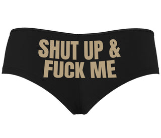 Shut Up and Fuck Me - Black Boyshort