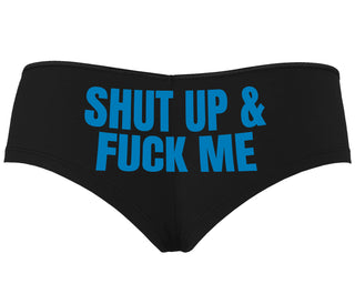 Shut Up and Fuck Me - Black Boyshort