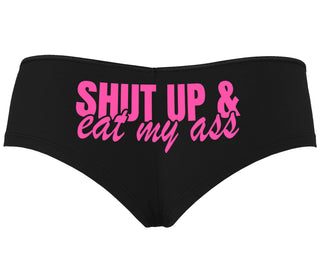 Shut Up and Eat My Ass - Black Boyshort