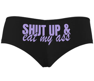 Shut Up and Eat My Ass - Black Boyshort