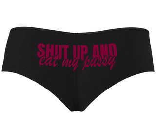 Shut Up and Eat My Pussy - Black Boyshort