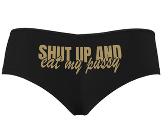 Shut Up and Eat My Pussy - Black Boyshort