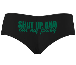 Shut Up and Eat My Pussy - Black Boyshort