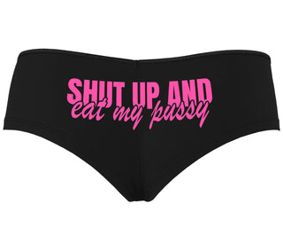 Shut Up and Eat My Pussy - Black Boyshort