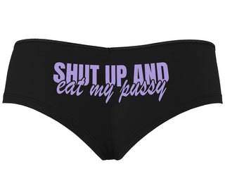 Shut Up and Eat My Pussy - Black Boyshort