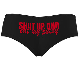 Shut Up and Eat My Pussy - Black Boyshort