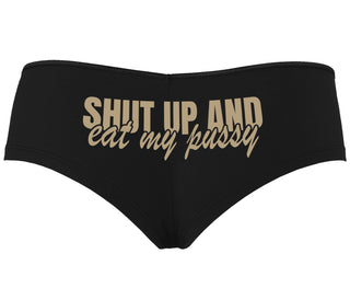 Shut Up and Eat My Pussy - Black Boyshort