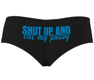 Shut Up and Eat My Pussy - Black Boyshort