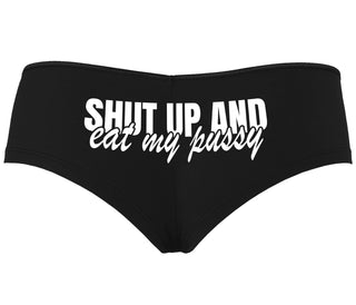 Shut Up and Eat My Pussy - Black Boyshort