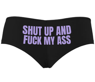 Shut Up and Fuck My Ass - Black Boyshort