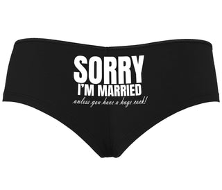 Sorry I'm Married Unless You Have A Huge Cock - Black Boyshort