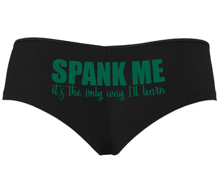 Spank Me It's The Only Way I Will Learn - Black Boyshort