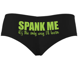 Spank Me It's The Only Way I Will Learn - Black Boyshort