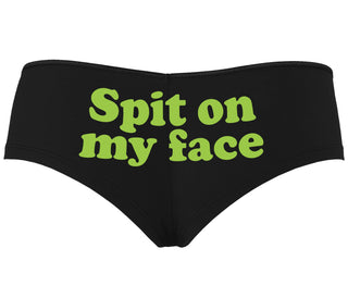 Spit On My Face - Black Boyshort