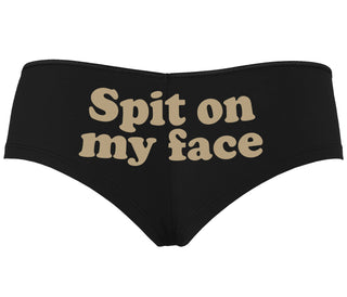 Spit On My Face - Black Boyshort
