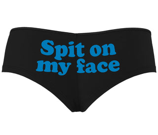 Spit On My Face - Black Boyshort