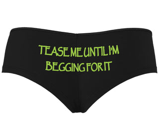 Tease Me Unitl I Am Begging For It - Black Boyshort