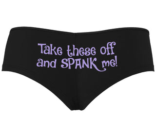 Take These Off And Spank Me - Black Boyshort