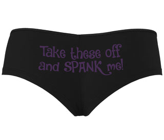 Take These Off And Spank Me - Black Boyshort