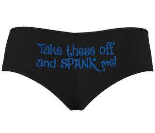 Take These Off And Spank Me - Black Boyshort