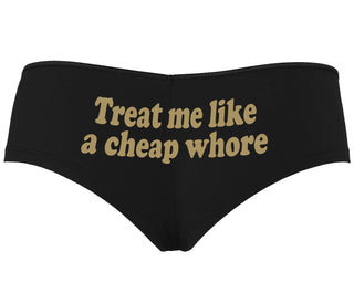 Treat Me Like A Cheap Whore - Black Boyshort