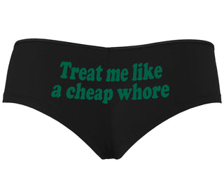 Treat Me Like A Cheap Whore - Black Boyshort