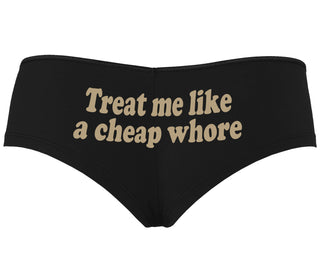 Treat Me Like A Cheap Whore - Black Boyshort